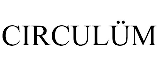 CIRCULÜM