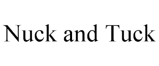 NUCK AND TUCK