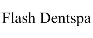 FLASH DENTSPA