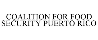 COALITION FOR FOOD SECURITY PUERTO RICO