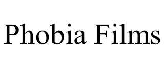 PHOBIA FILMS