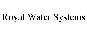 ROYAL WATER SYSTEMS