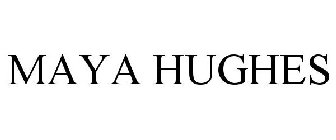 MAYA HUGHES