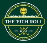 THE 19TH ROLL - MATCH PLAY NASSAU STROKE PLAY PLAYOFF DECIDER ESTD 2022 THE MOST EXCITING GOLF DICE GAME AROUND!