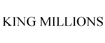 KING MILLIONS