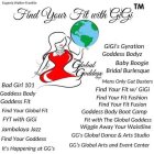 FIND YOUR FIT WITH GIGI, GLOBAL GODDESS EXP., BAD GIRL 101, GIGI'S GYRATION, GODDESS BODYZ, BABY BOOGIE, BRIDAL BURLESQUE, MENS ONLY GUT BUSTERS, , JAMBALAYA JAZZ, FIND YOUR GODDESS, IT'S HAPPENING AT