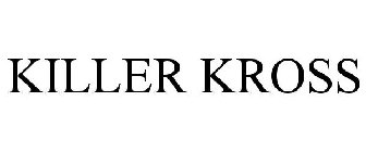 KILLER KROSS
