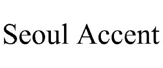 SEOUL ACCENT