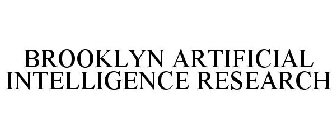 BROOKLYN ARTIFICIAL INTELLIGENCE RESEARCH