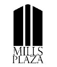 MILLS PLAZA