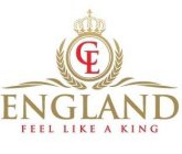 CE ENGLAND FEEL LIKE A KING