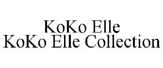 KOKO ELLE KOKO ELLE COLLECTION