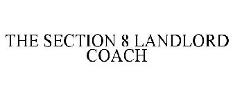 THE SECTION 8 LANDLORD COACH