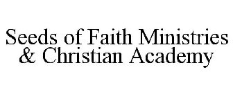 SEEDS OF FAITH MINISTRIES & CHRISTIAN ACADEMY