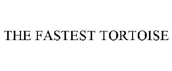 THE FASTEST TORTOISE