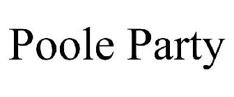 POOLE PARTY