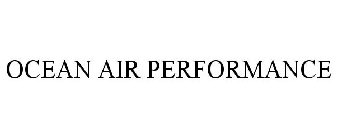OCEAN AIR PERFORMANCE