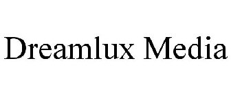 DREAMLUX MEDIA