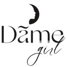 DÃME GIRL
