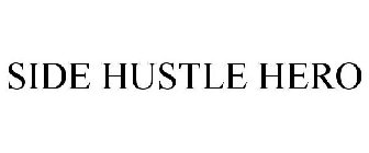 SIDE HUSTLE HERO