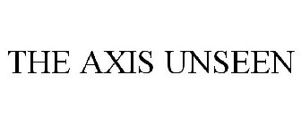 THE AXIS UNSEEN