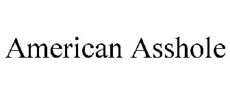 AMERICAN ASSHOLE
