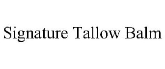 SIGNATURE TALLOW BALM