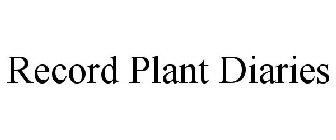 RECORD PLANT DIARIES