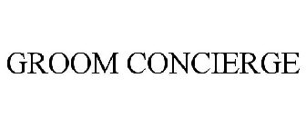 GROOM CONCIERGE