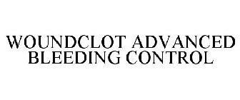 WOUNDCLOT ADVANCED BLEEDING CONTROL