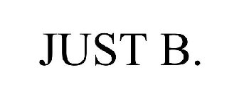 JUST B.