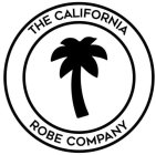 THE CALIFORNIA ROBE COMPANY