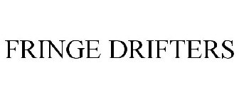 FRINGE DRIFTERS