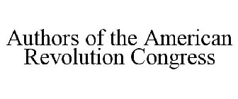 AUTHORS OF THE AMERICAN REVOLUTION CONGRESS