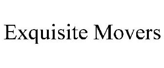 EXQUISITE MOVERS