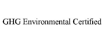 GHG ENVIRONMENTAL CERTIFIED