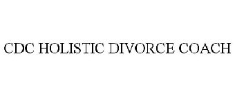 CDC HOLISTIC DIVORCE COACH