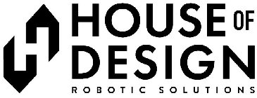 H HOUSE OF DESIGN ROBOTIC SOLUTIONS