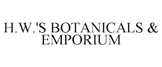 H.W.'S BOTANICALS & EMPORIUM