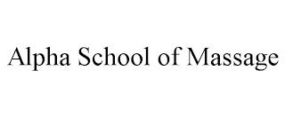 ALPHA SCHOOL OF MASSAGE
