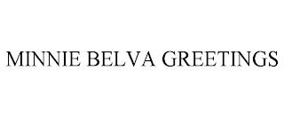 MINNIE BELVA GREETINGS