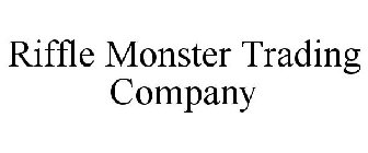 RIFFLE MONSTER TRADING COMPANY