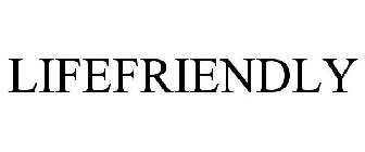 LIFEFRIENDLY