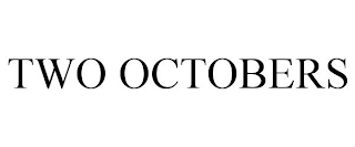 TWO OCTOBERS