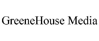 GREENEHOUSE MEDIA