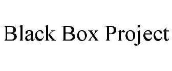 BLACK BOX PROJECT