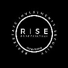 RISE PROFESSIONAL REAL ESTATE INVESTMENTS SECURITY FOR EVERYONE