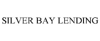 SILVER BAY LENDING