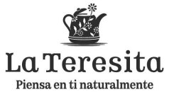 LA TERESITA PIENSA EN TI NATURALMENTE