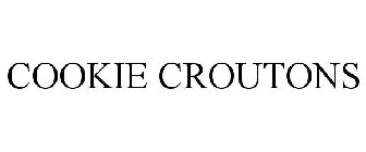 COOKIE CROUTONS